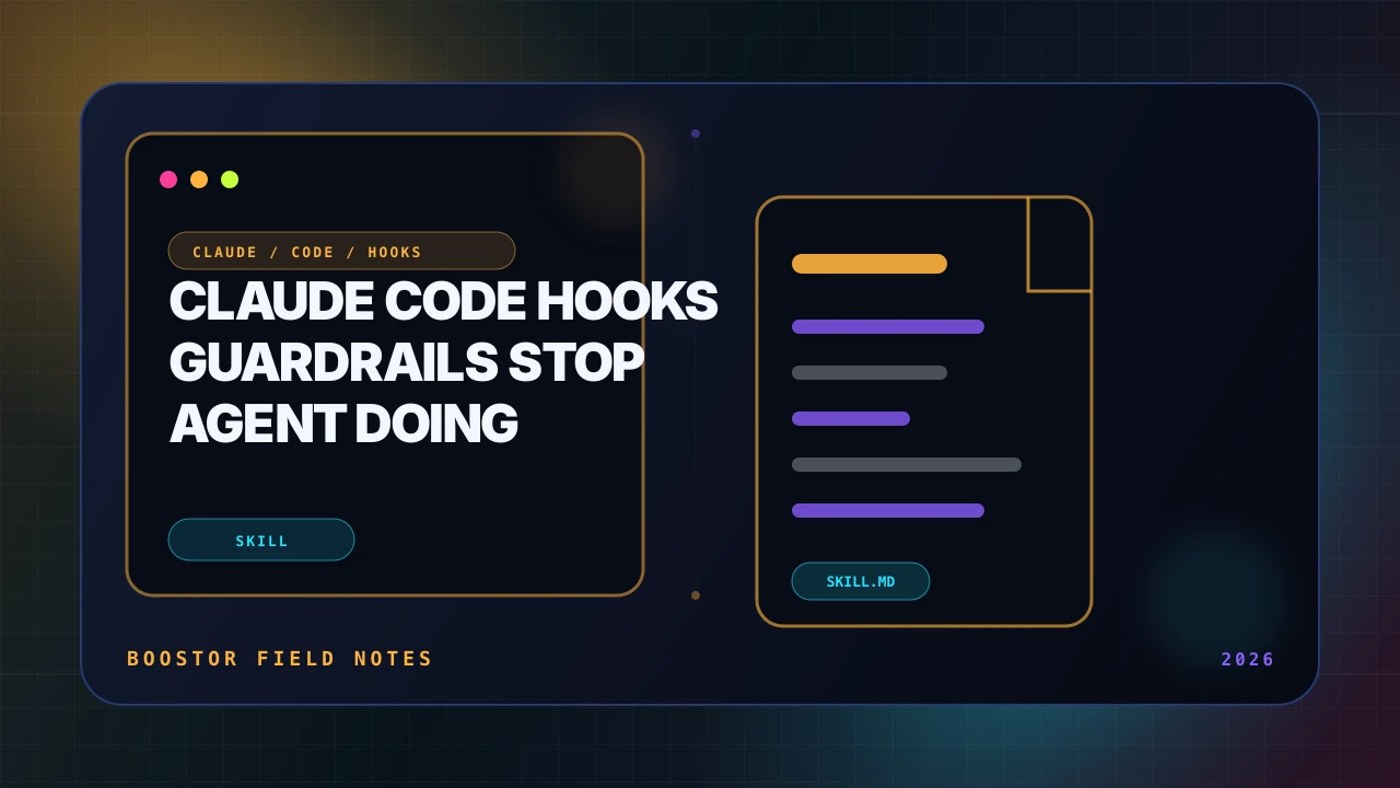 Claude Code Hooks: The Guardrails That Stop Your Agent From Doing Something Stupid