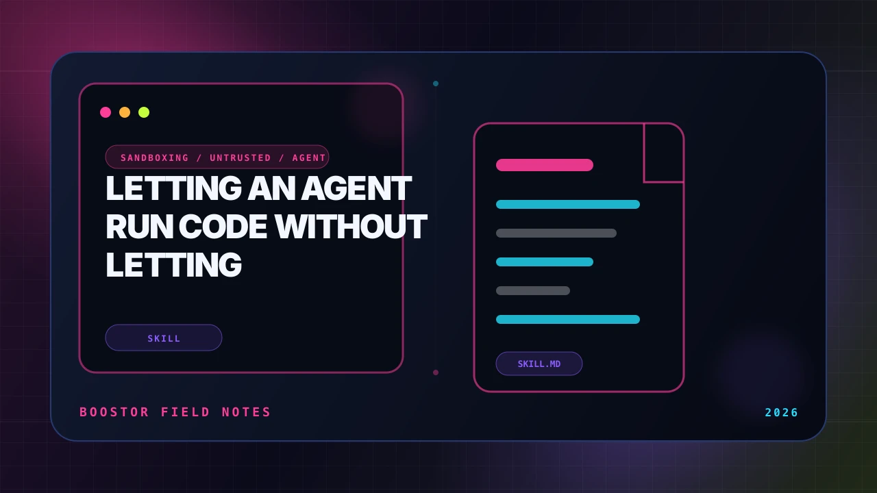 Letting an Agent Run Code Without Letting It Wreck Your Machine